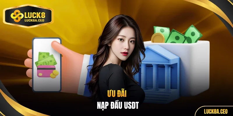 Ưu đãi nạp đầu USDT